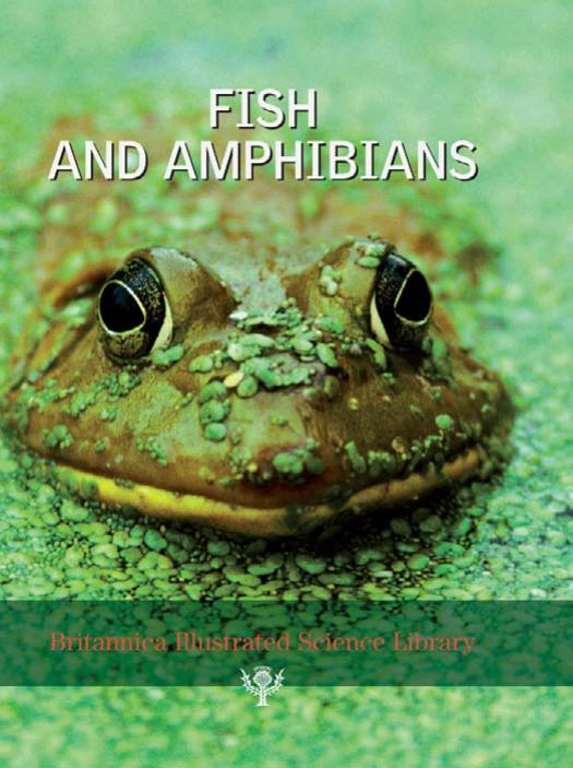 Fish and Amphibians - Britannica Illustrated Science Library