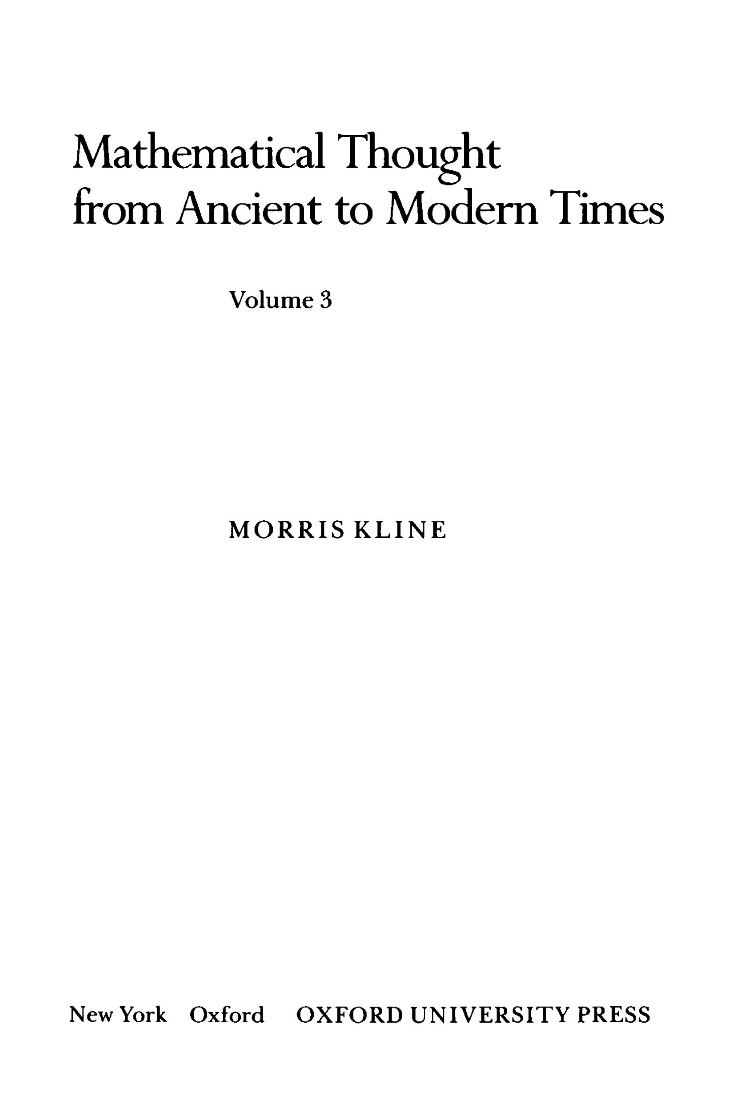 Mathematical Thought From Ancient to Modern Times, Vol. 3