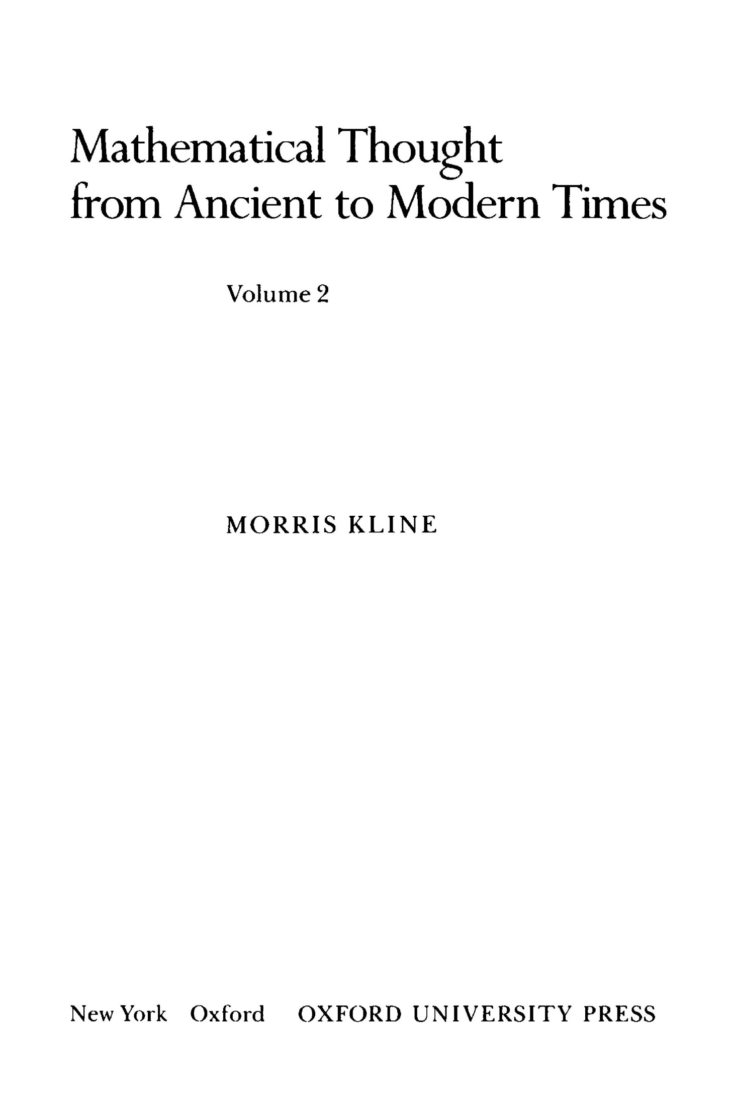 Mathematical Thought From Ancient to Modern Times, Vol. 2