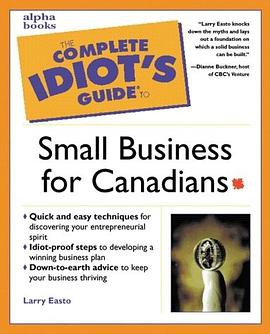 The Complete Idiot's Guide to Small Business for Canadians